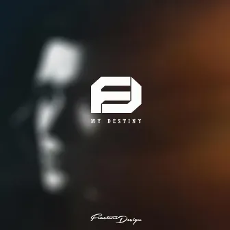 My Destiny by Fracture Design