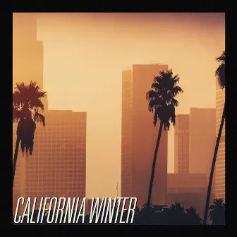 California Winter by The Bad Dreamers