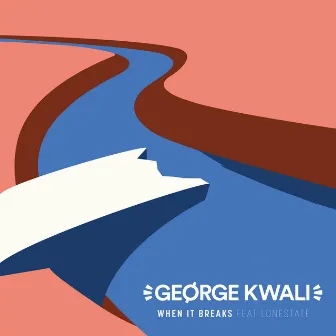 When It Breaks (feat. Lonestate) by George Kwali