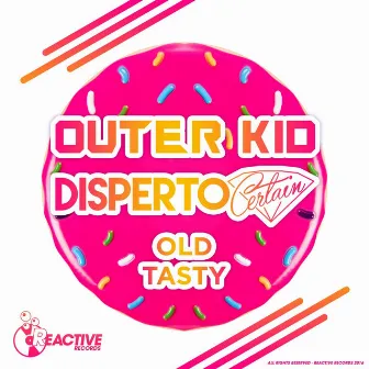 Old Tasty by Outer Kid