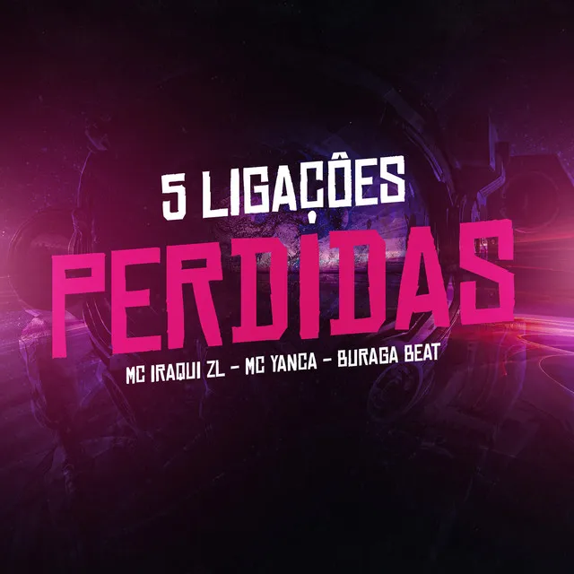 5 Ligaçôes Perdidas