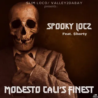 Modesto Cali's Finest (feat. $horty) by Spooky Locz