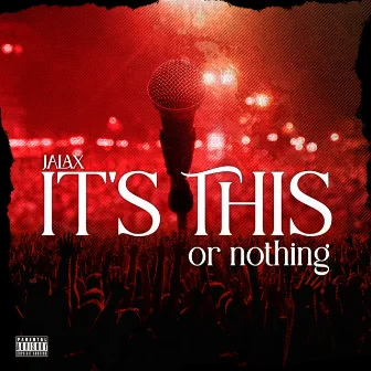 It's This or Nothing by Jalax