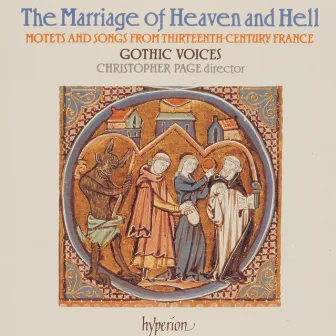 The Marriage of Heaven and Hell: Motets & Songs from 13th-Century France by Gautier de Dargies