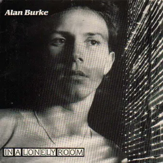 In a Lonely Room by alan burke