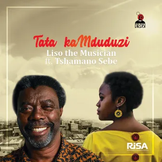 Tata KaMduduzi by Liso the Musician