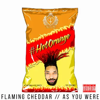 FLAMING CHEDDAR // AS YOU WERE by I.K.P.