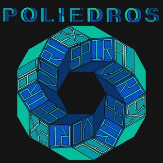 Poliedros by Spiral Vortex