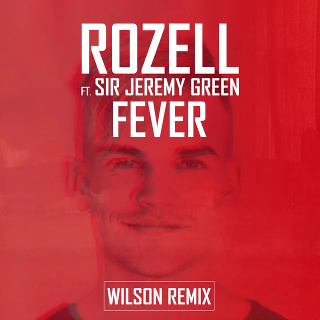 Fever - Wilson Remix Radio Edit