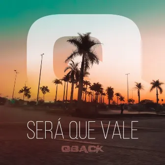 Será Que Vale by Qback