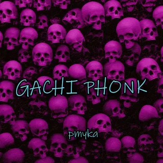 Gachi Phonk by pmyka