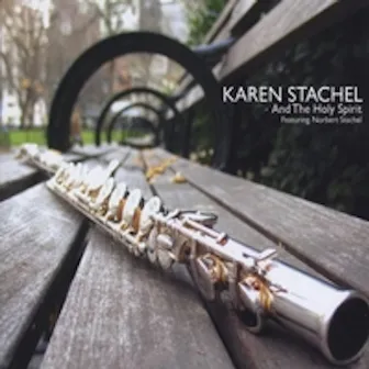 Karen Stachel and the Holy Spirit by Karen Stachel