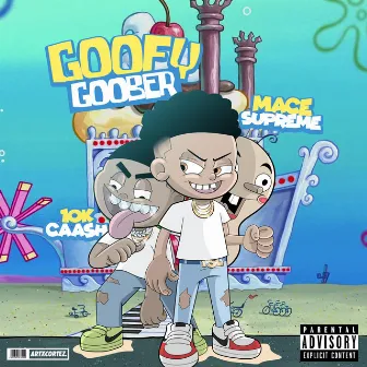 Goofy Goober by Mace Supreme