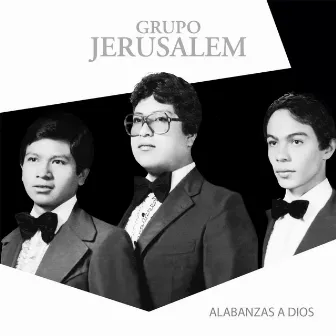 Alabanzas a Dios by Grupo Jerusalem