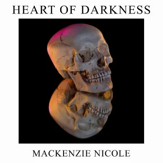 Heart of Darkness by Mackenzie Nicole