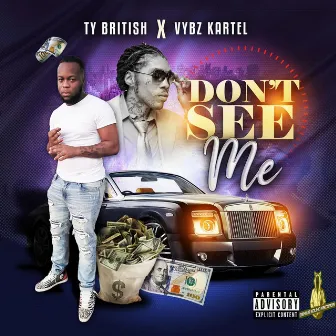 Don't See Me by Ty British