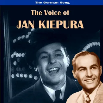 The German Song: The Voice of Jan Kiepura by Jan Kiepura