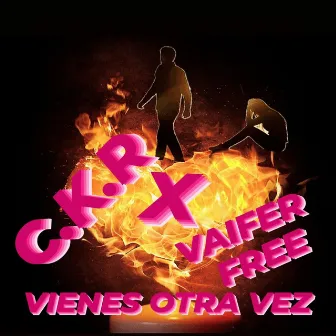 VIENES OTRA VEZ (2021 versión remasterizada) by CKR