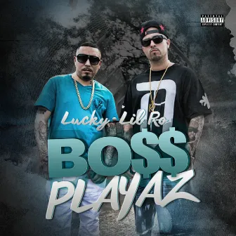 Boss Playaz by Lil Ro