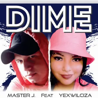 Dime by Master J