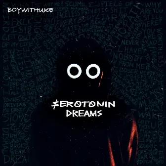 Serotonin Dreams by BoyWithUke