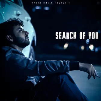 SEARCH OF YOU by MannR