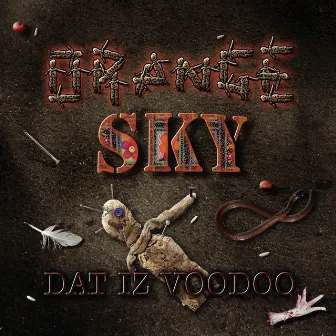 Dat Iz Voodoo by Orange Sky