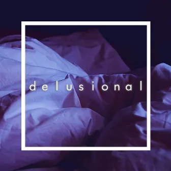 Delusional by Lyon Hart