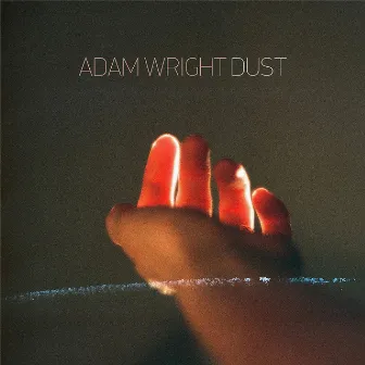 Dust by Adam Wright