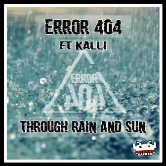 Through Rain And Sun by Error 404