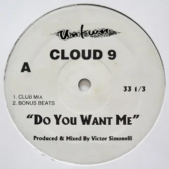 Do You Want Me Baby by Cloud 9