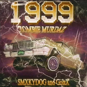 1999 by Zombie Murdaz