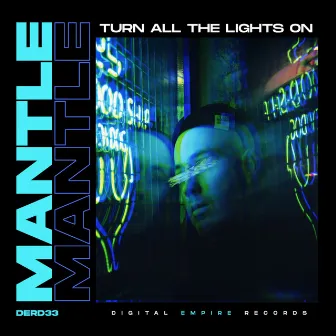 Turn All The Lights On by Mantle