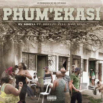 Phum'ekasi by Breeze Zulu Bass King