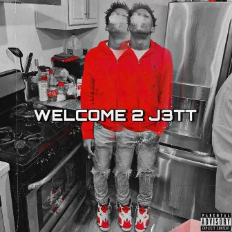 Welcome 2 J3tt by Lil J3TT