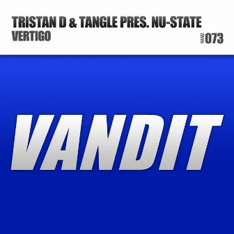 VERTIGO (Tristan D & Tangle Present Nu-State) by Nustate