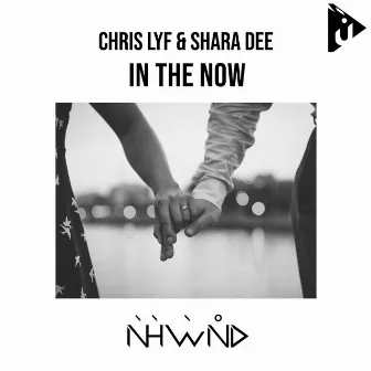 In the Now by Chris Lyf