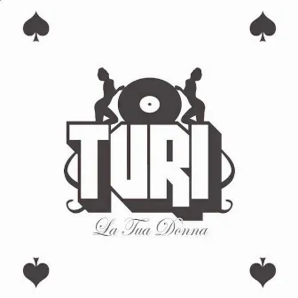 La Tua Donna by Turi