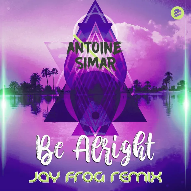 Be Alright - Jay Frog Remix