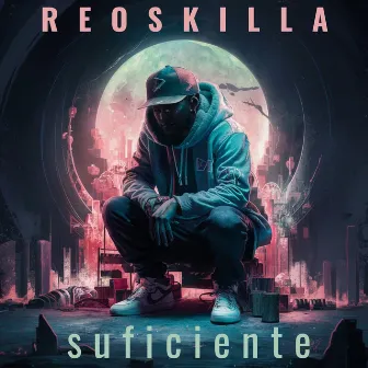 Suficiente by Reoskilla