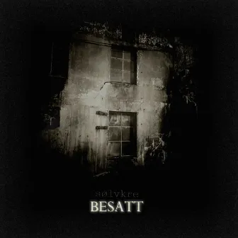 Besatt by Sølvkre