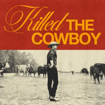 Killed The Cowboy by Dustin Lynch