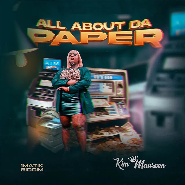 All About Da Paper - 1Matik Riddim