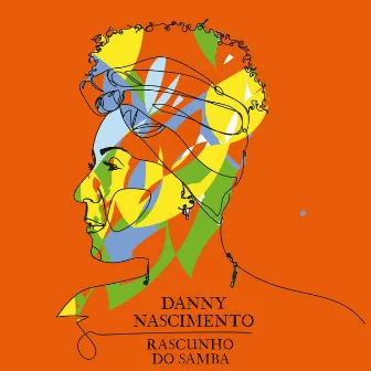 Rascunho do Samba by Danny Nascimento