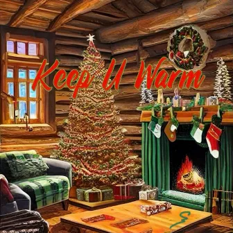 Keep U Warm by Christian Cullen