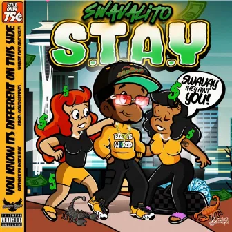 S.T.A.Y. (Swavay They Aint You) by Swavalito