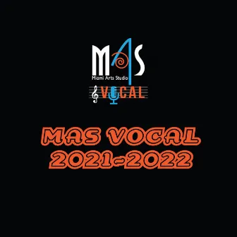 MAS Vocal 2021-2022 (Live) by MAS Vocal