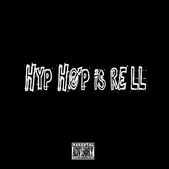 Hyp-Hop Is Rell by D-Rell