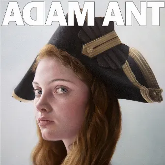 Adam Ant is The BlueBlack Hussar Marrying The Gunner's Daughter by Adam Ant