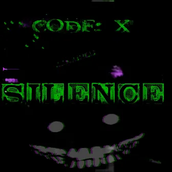 S I L E N C E by Code: X